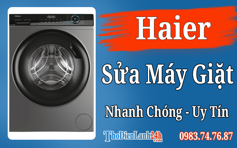 Sửa Máy Giặt Haier Uy Tín Nhanh Chóng Tại Nhà Thợ Giỏi
