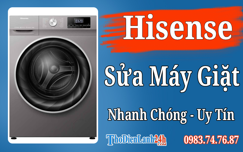 Dịch Vụ Sửa Máy Giặt Hisense Tại Nhà Uy Tín Hết Lỗi Triệt Để