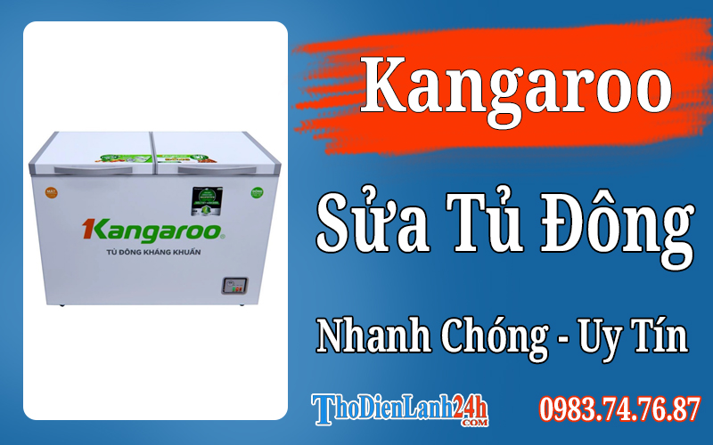Sửa Tủ Đông Kangaroo Uy Tín Thợ Giỏi Giá Tốt