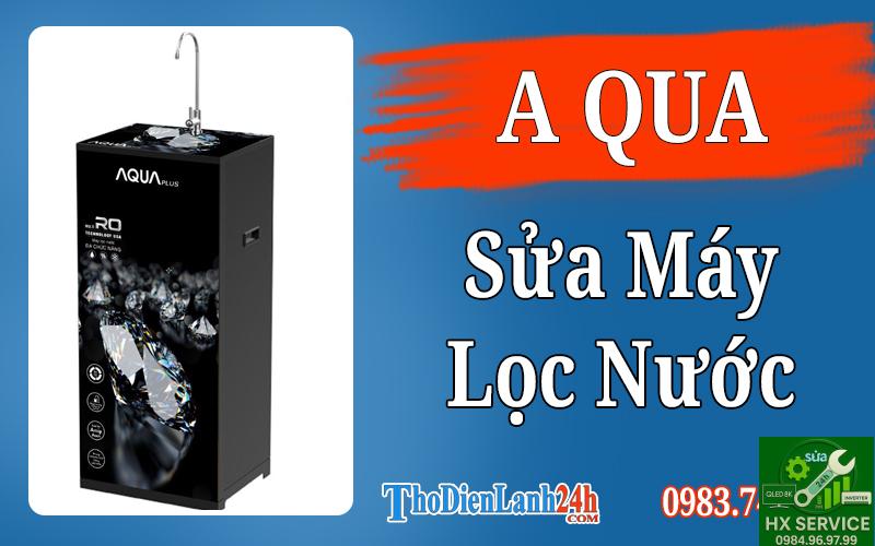 Sửa Máy Lọc Nước Aqua Tận Nơi Nhanh Rẻ Tốt Nhất Phục Vụ Toàn Quốc